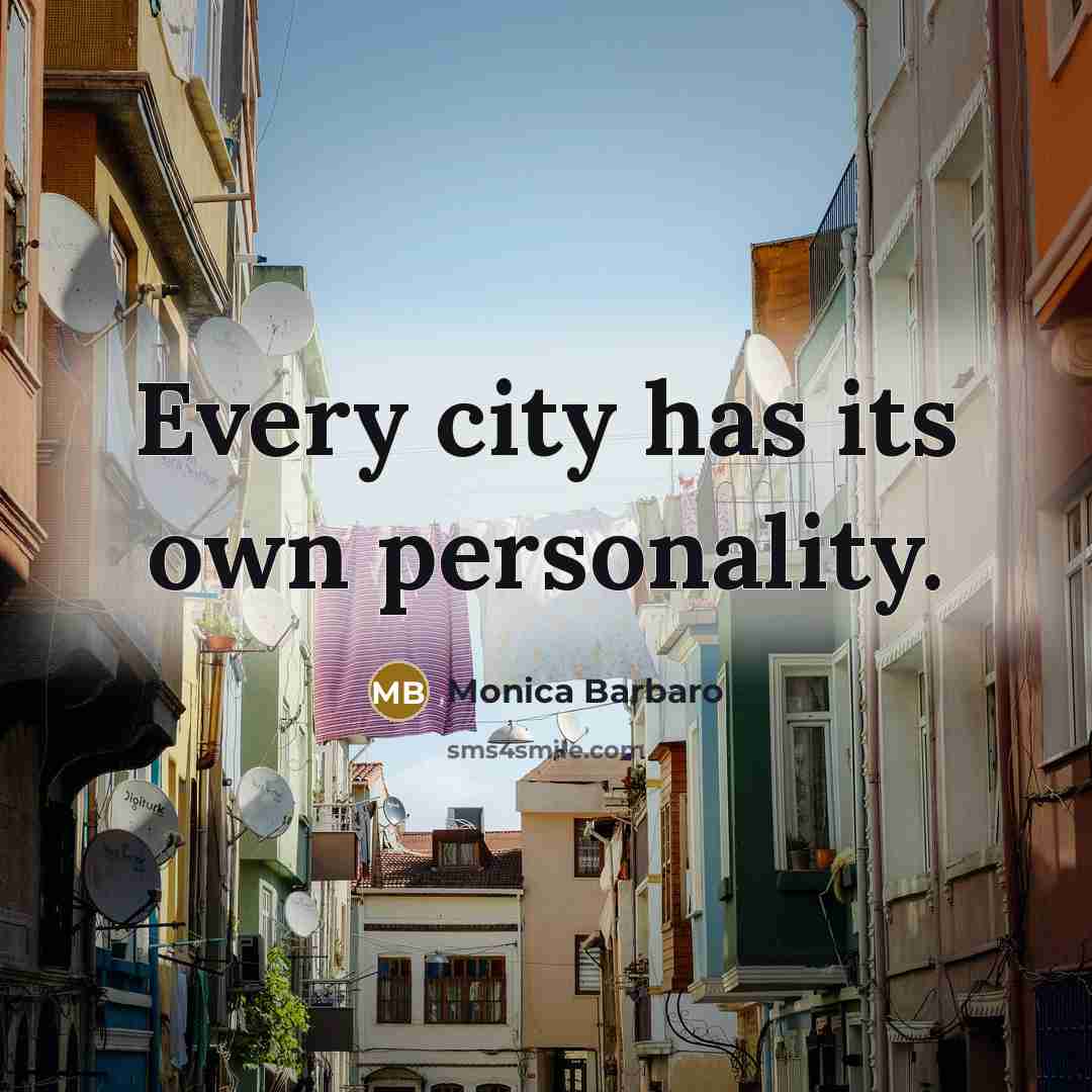 “Every city has its own personality.…” quote by Monica Barbaro