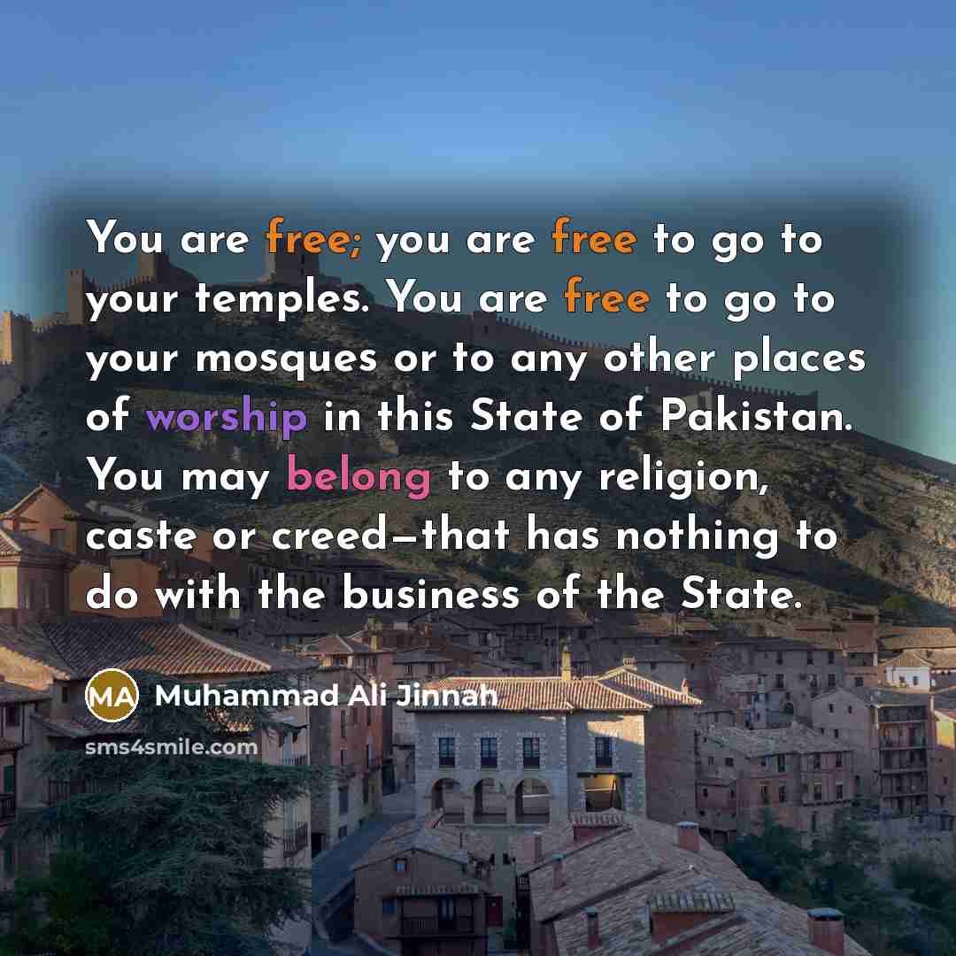 “You are free; you are free to go to your…” quote by Muhammad Ali Jinnah