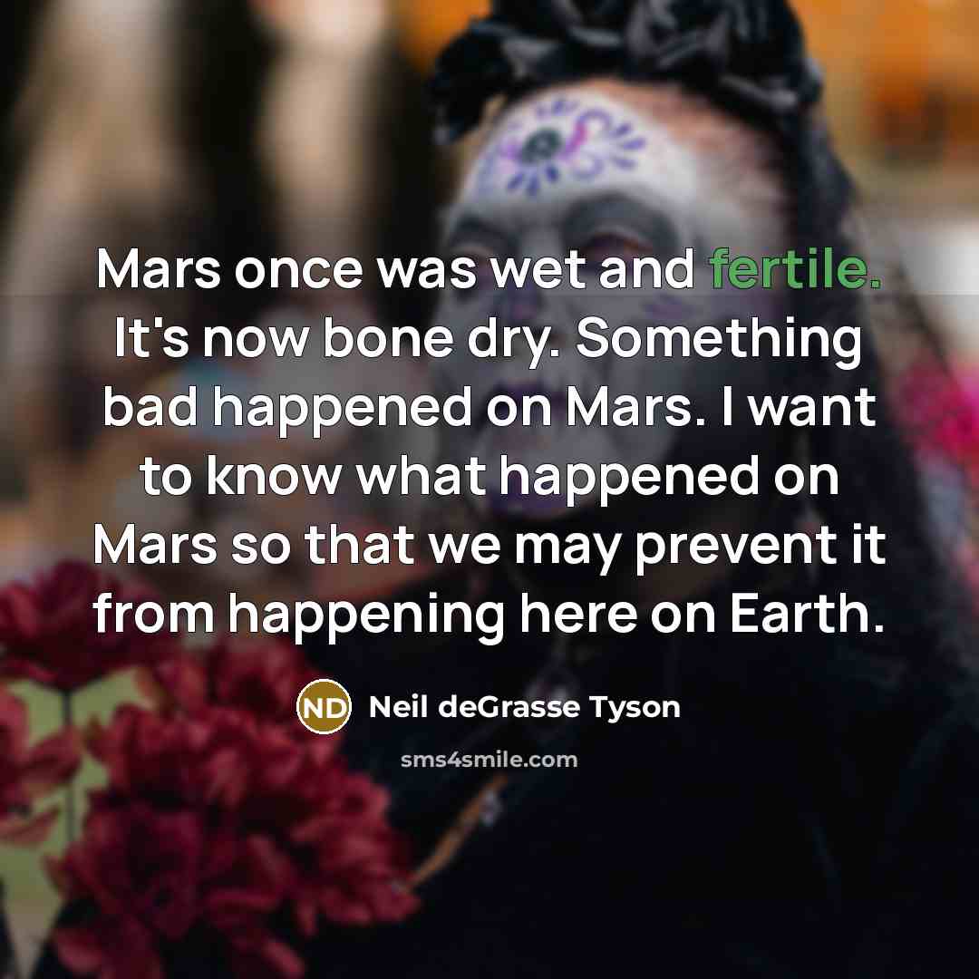 “Mars once was wet and fertile. It's now bone dry.…” quote by Neil deGrasse Tyson