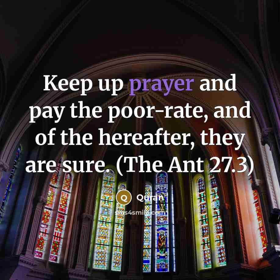 “Keep up prayer and pay the poor-rate, and of the…” quote by Quran