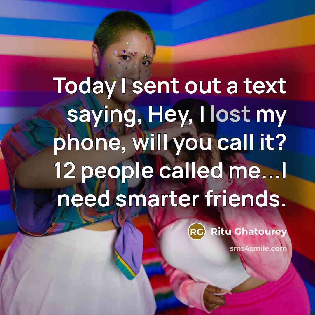 “Today I sent out a text saying, Hey, I lost…” quote by Ritu Ghatourey