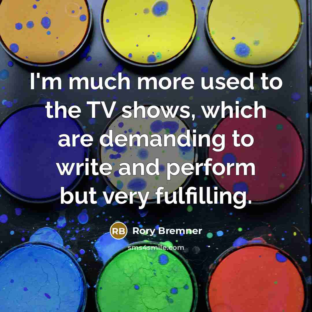 “I'm much more used to the TV shows, which are…” quote by Rory Bremner