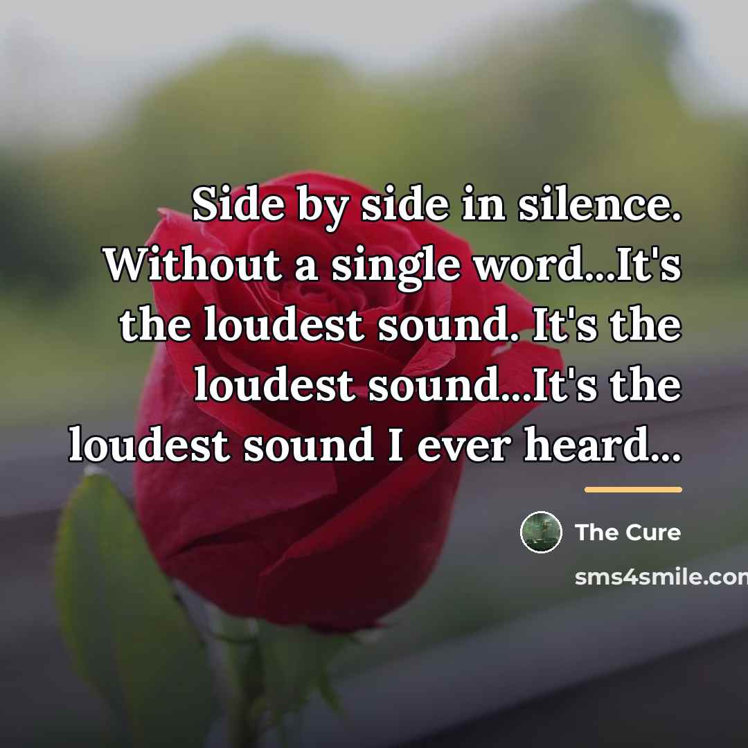 “Side by side in silence. Without a single word...It's the…” quote by The Cure