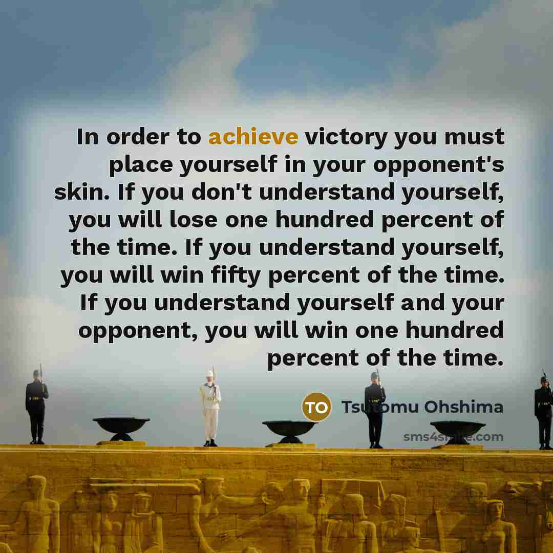 “In order to achieve victory you must place yourself in…” quote by Tsutomu Ohshima