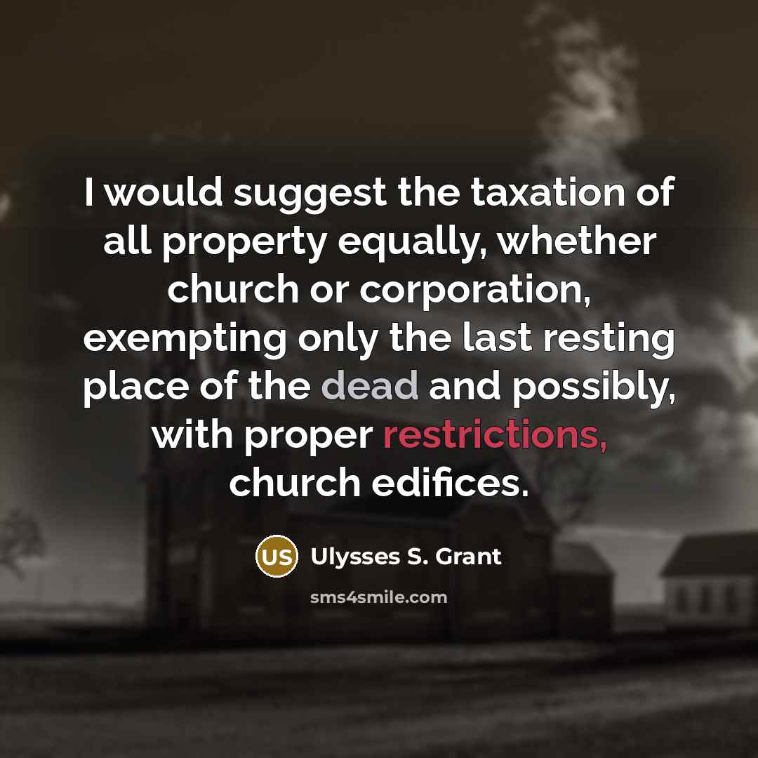 “I would suggest the taxation of all property equally, whether…” quote by Ulysses S. Grant