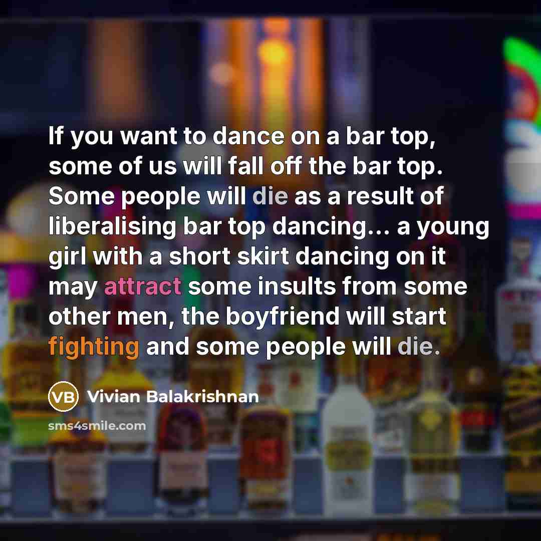 “If you want to dance on a bar top, some…” quote by Vivian Balakrishnan