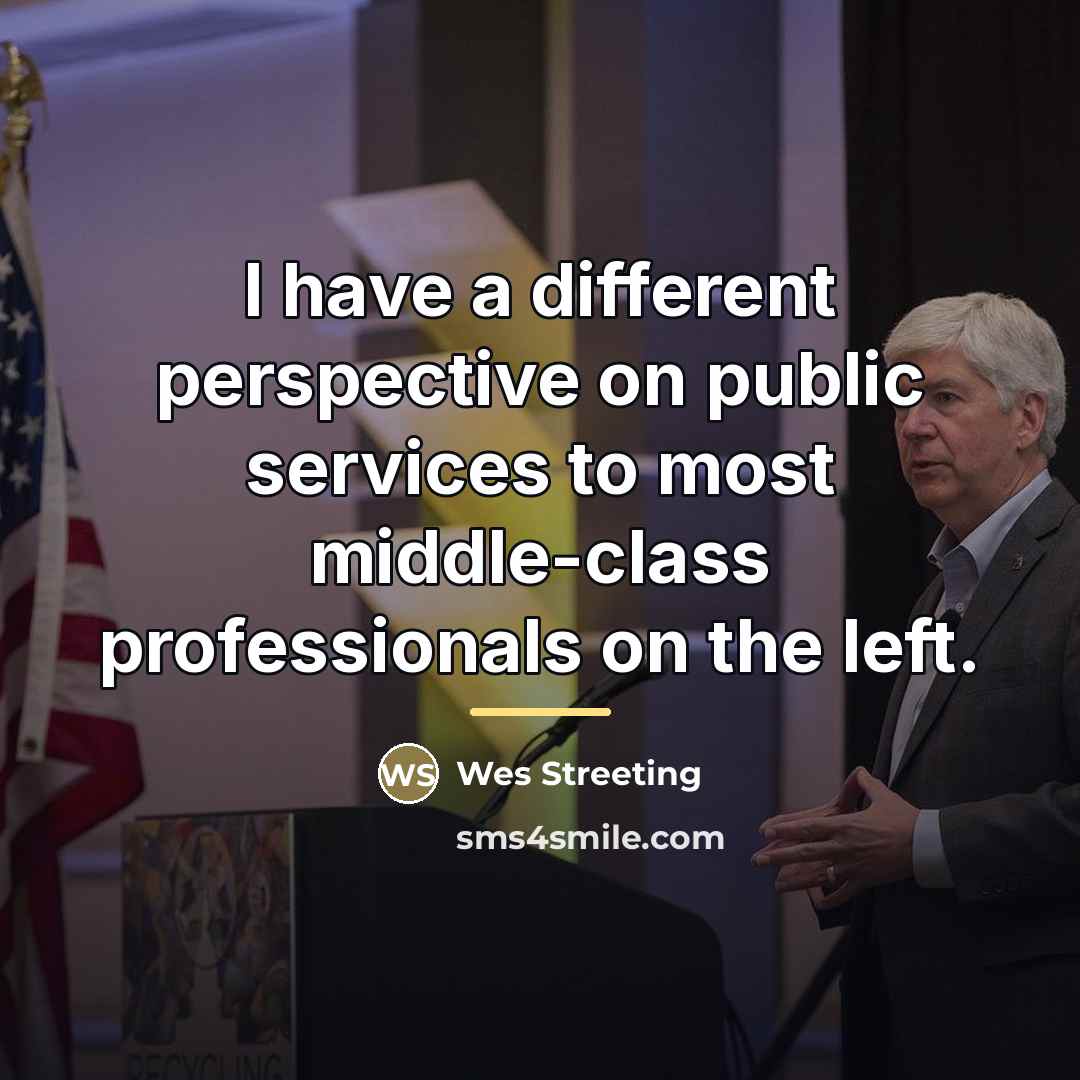 “I have a different perspective on public services to most…” quote by Wes Streeting