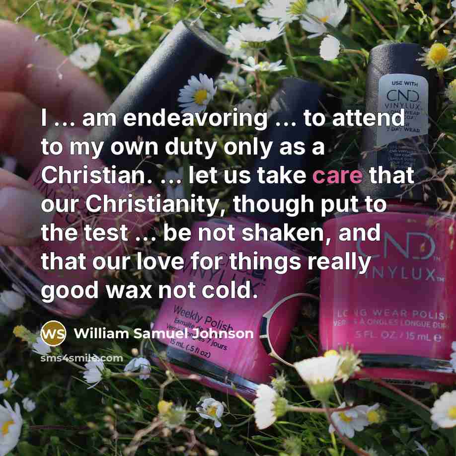 “I ... am endeavoring ... to attend to my own…” quote by William Samuel Johnson