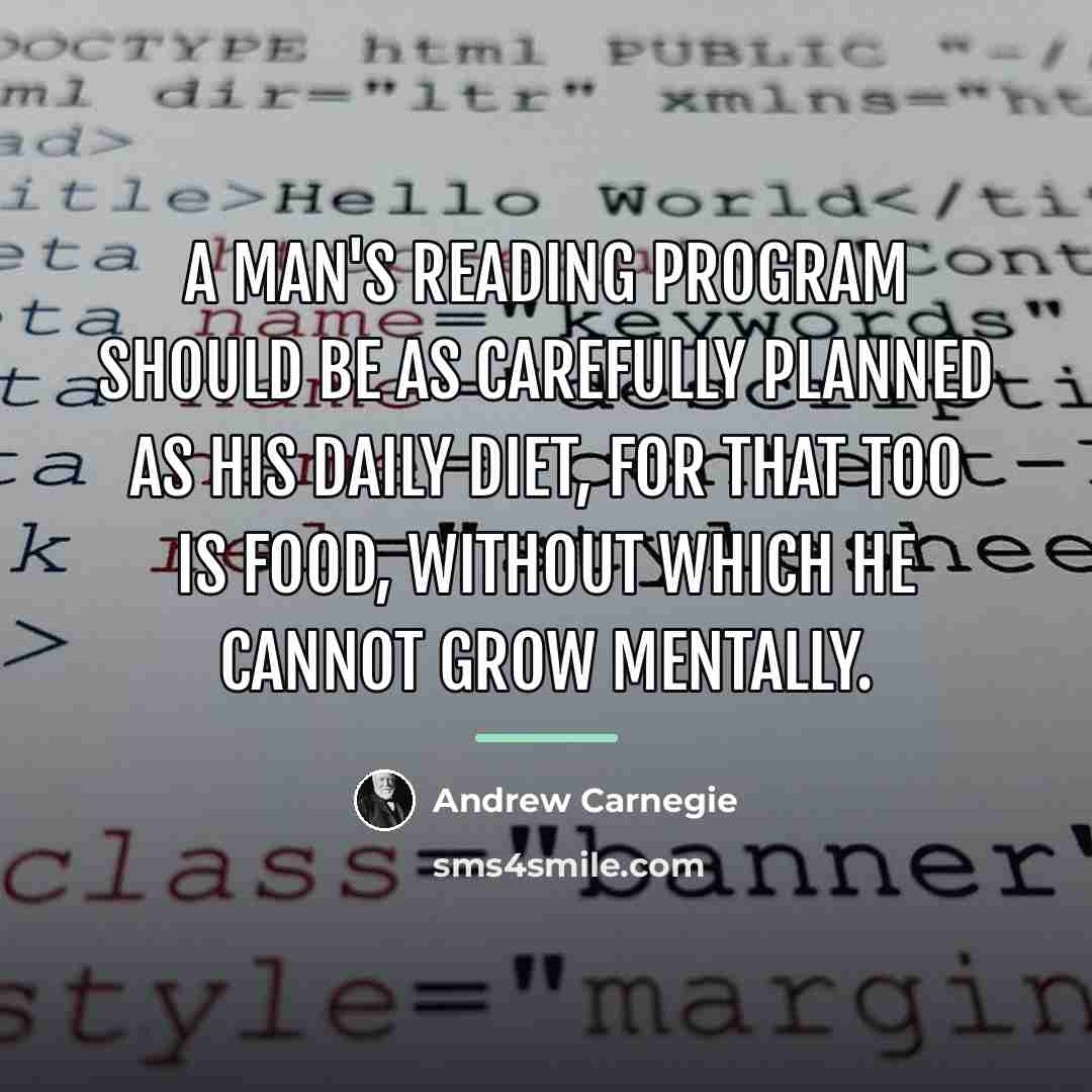 “A man's reading program should be as carefully planned as…” quote by Andrew Carnegie