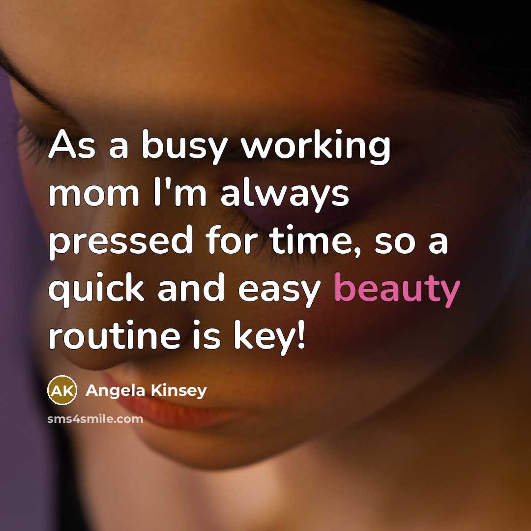 “As a busy working mom I'm always pressed for time,…” quote by Angela Kinsey