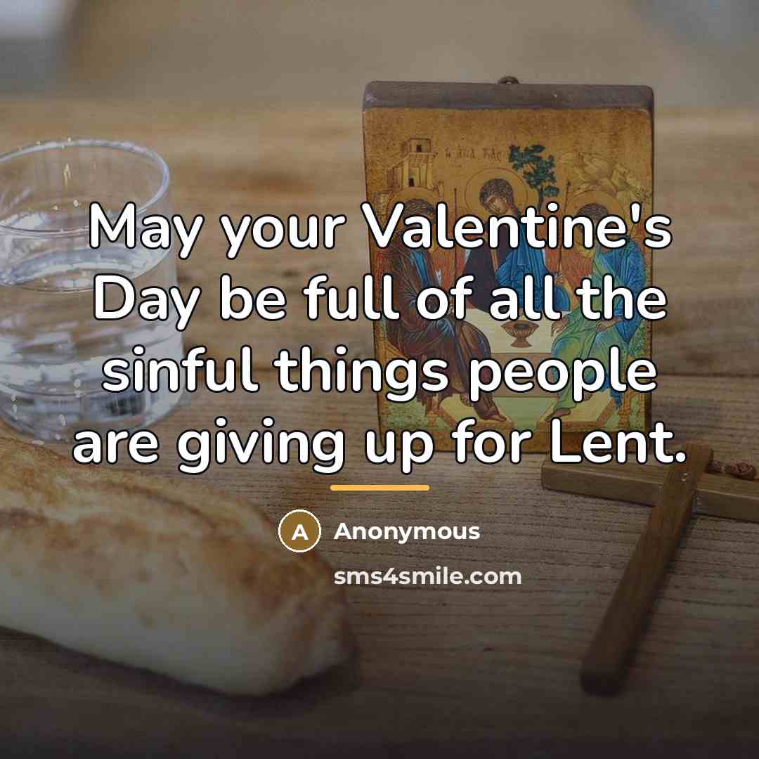“May your Valentine's Day be full of all the sinful…” quote by Anonymous