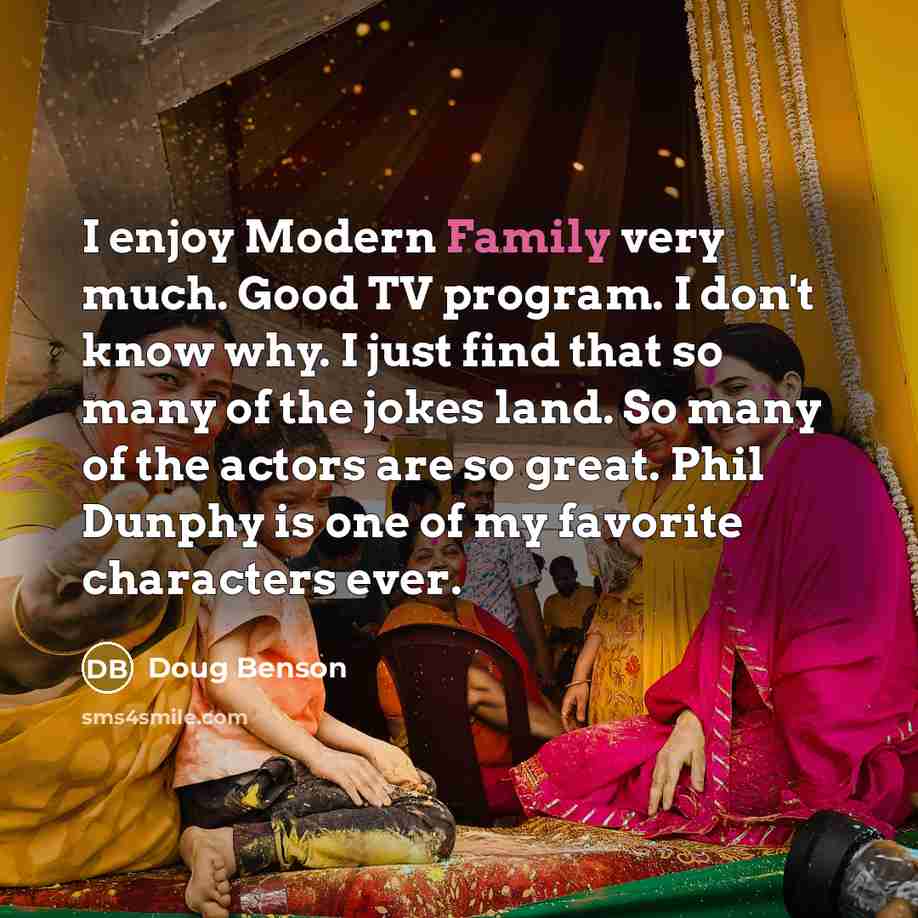 “I enjoy Modern Family very much. Good TV program. I…” quote by Doug Benson