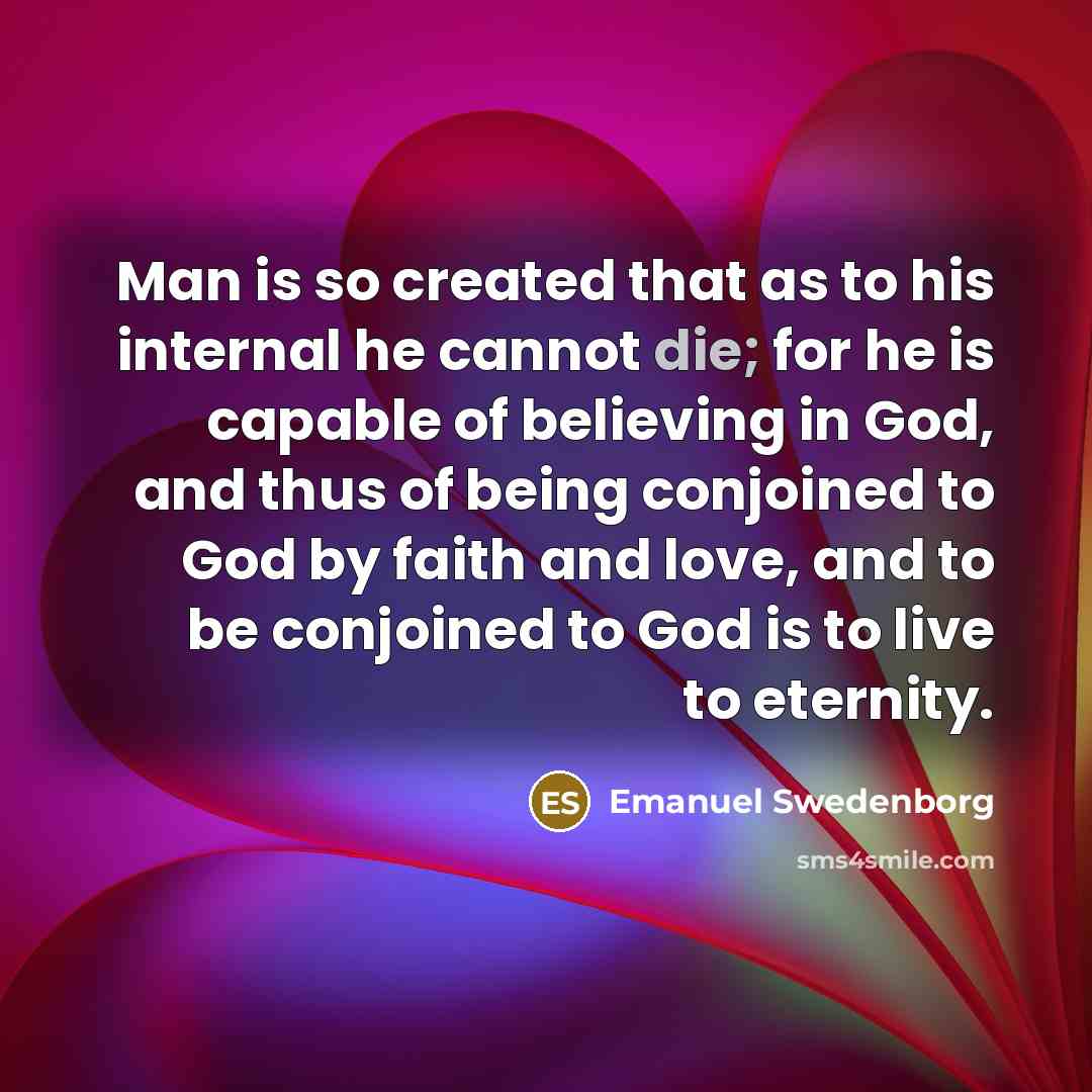 “Man is so created that as to his internal he…” quote by Emanuel Swedenborg