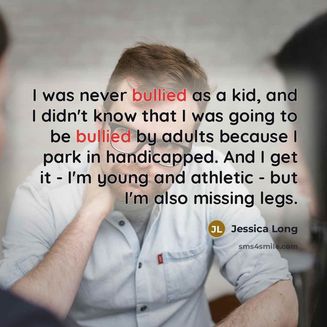 “I was never bullied as a kid, and I didn't…” quote by Jessica Long