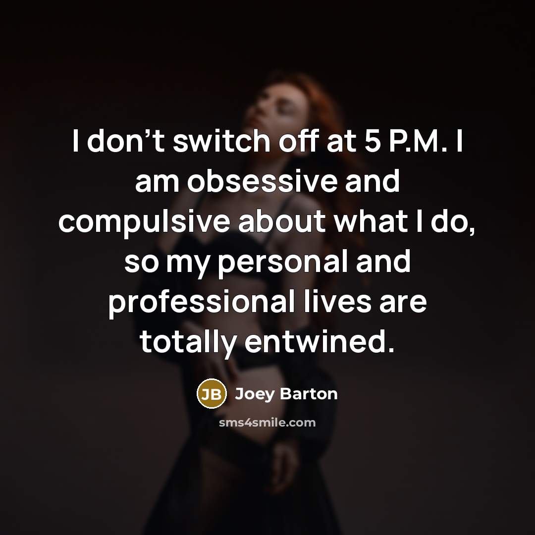 “I don't switch off at 5 P.M. I am obsessive…” quote by Joey Barton