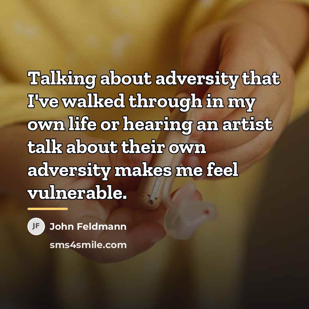 “Talking about adversity that I've walked through in my own…” quote by John Feldmann