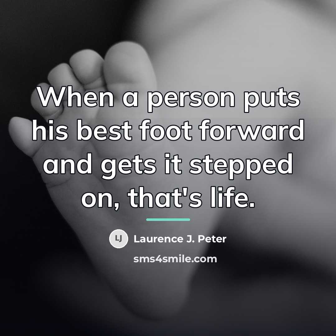 “When a person puts his best foot forward and gets…” quote by Laurence J. Peter