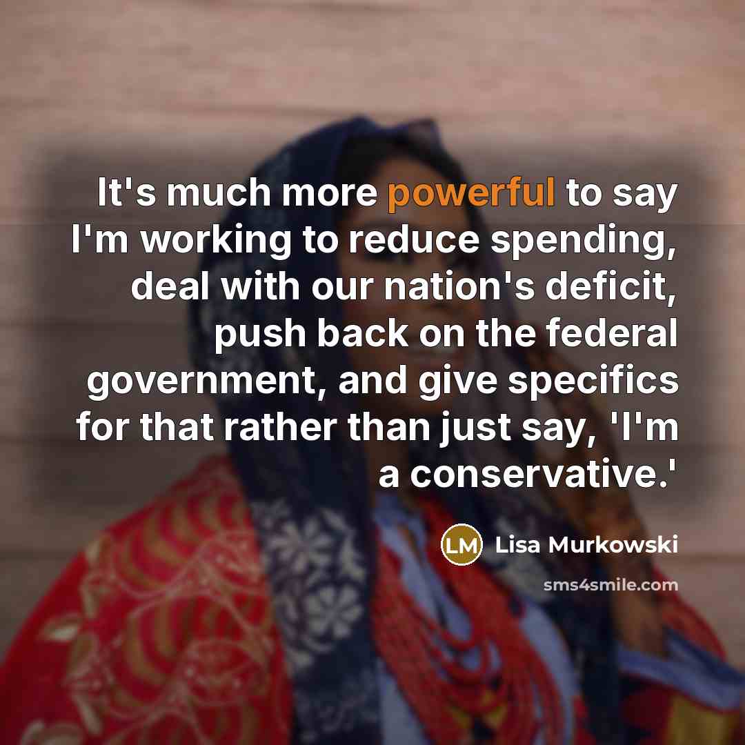 “It's much more powerful to say I'm working to reduce…” quote by Lisa Murkowski