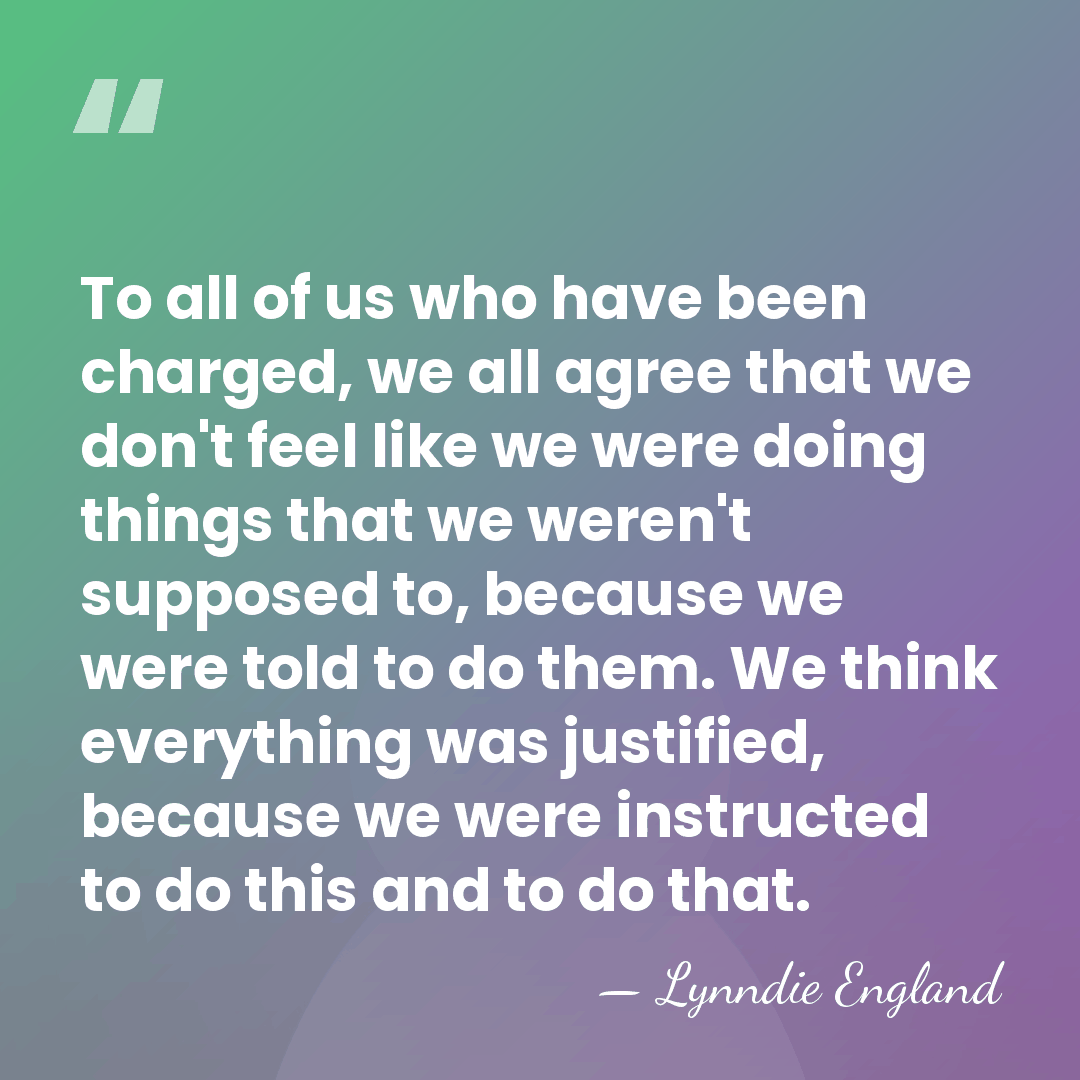 To all of us who have been charged, we all agree that&hellip; - Lynndie England