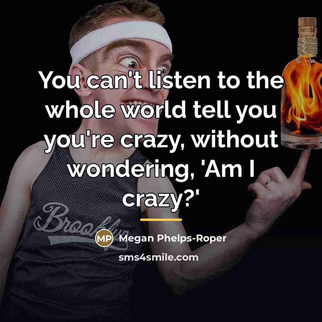 “You can't listen to the whole world tell you you're…” quote by Megan Phelps-Roper
