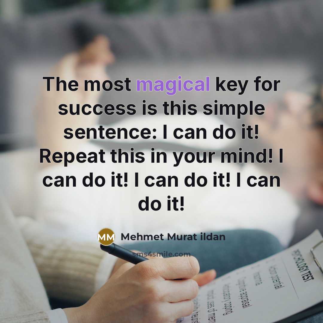 “The most magical key for success is this simple sentence:…” quote by Mehmet Murat Ildan