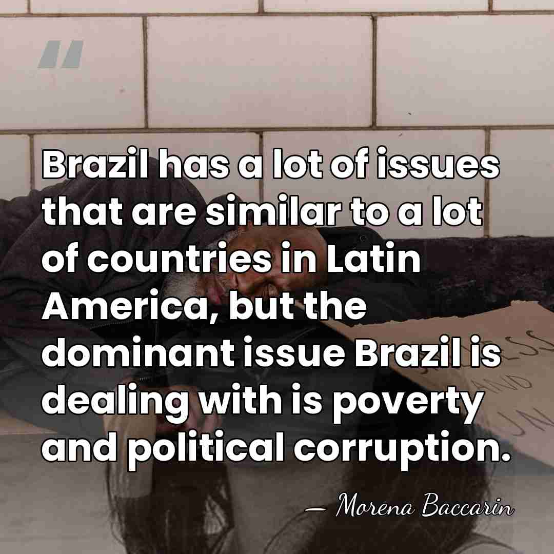 Brazil has a lot of issues that are similar to a lot&hellip; - Morena Baccarin
