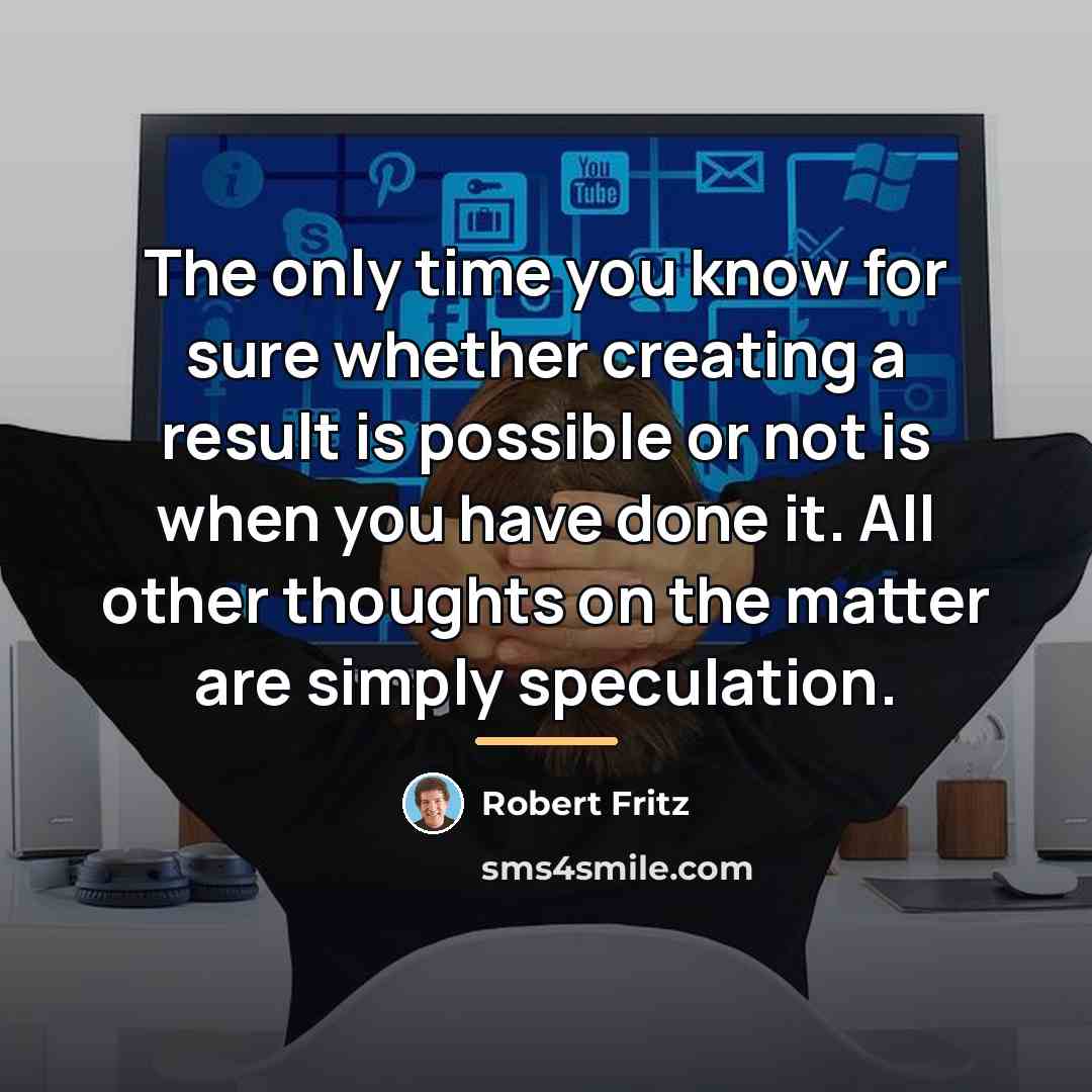 “The only time you know for sure whether creating a…” quote by Robert Fritz