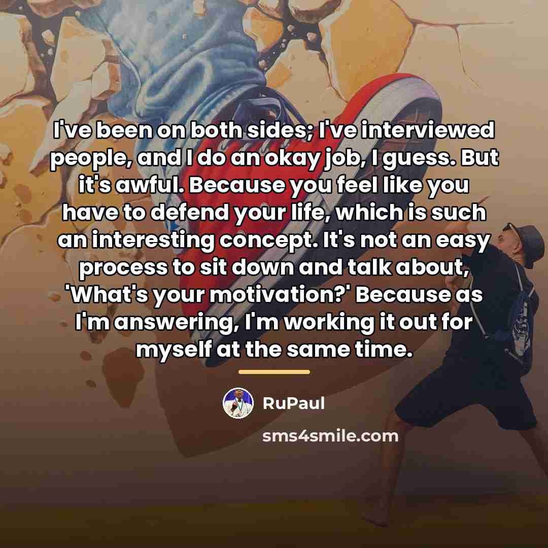 “I've been on both sides; I've interviewed people, and I…” quote by RuPaul