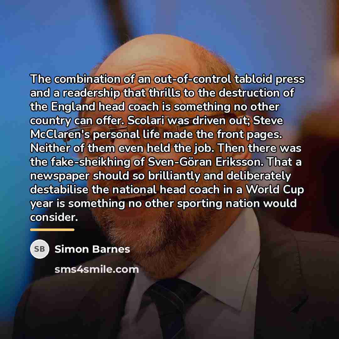 “The combination of an out-of-control tabloid press and a readership…” quote by Simon Barnes
