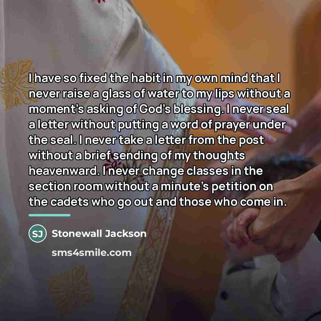 “I have so fixed the habit in my own mind…” quote by Stonewall Jackson