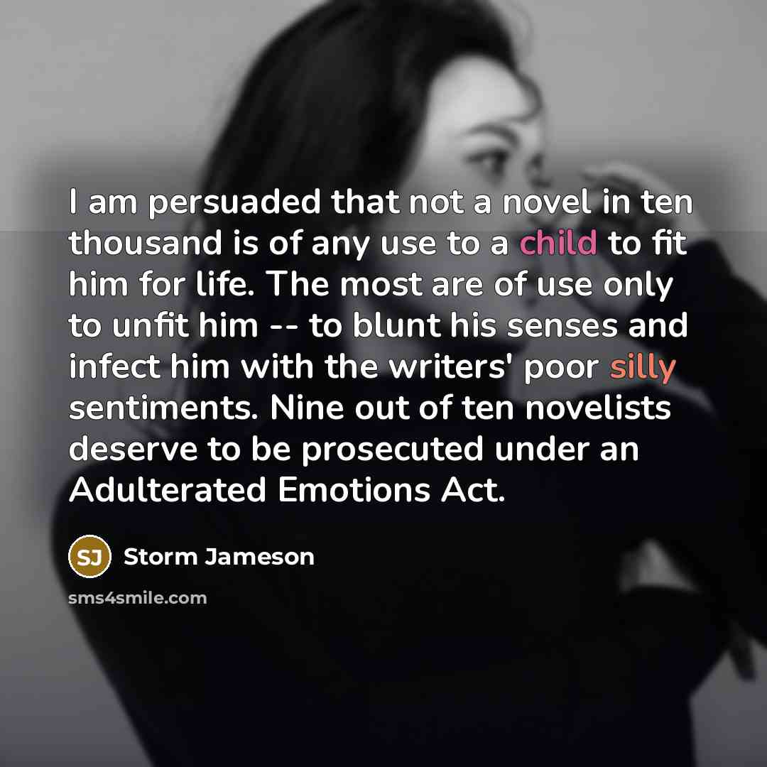 “I am persuaded that not a novel in ten thousand…” quote by Storm Jameson