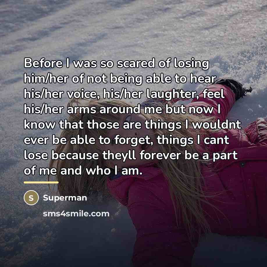 “Before I was so scared of losing him/her of not…” quote by Superman