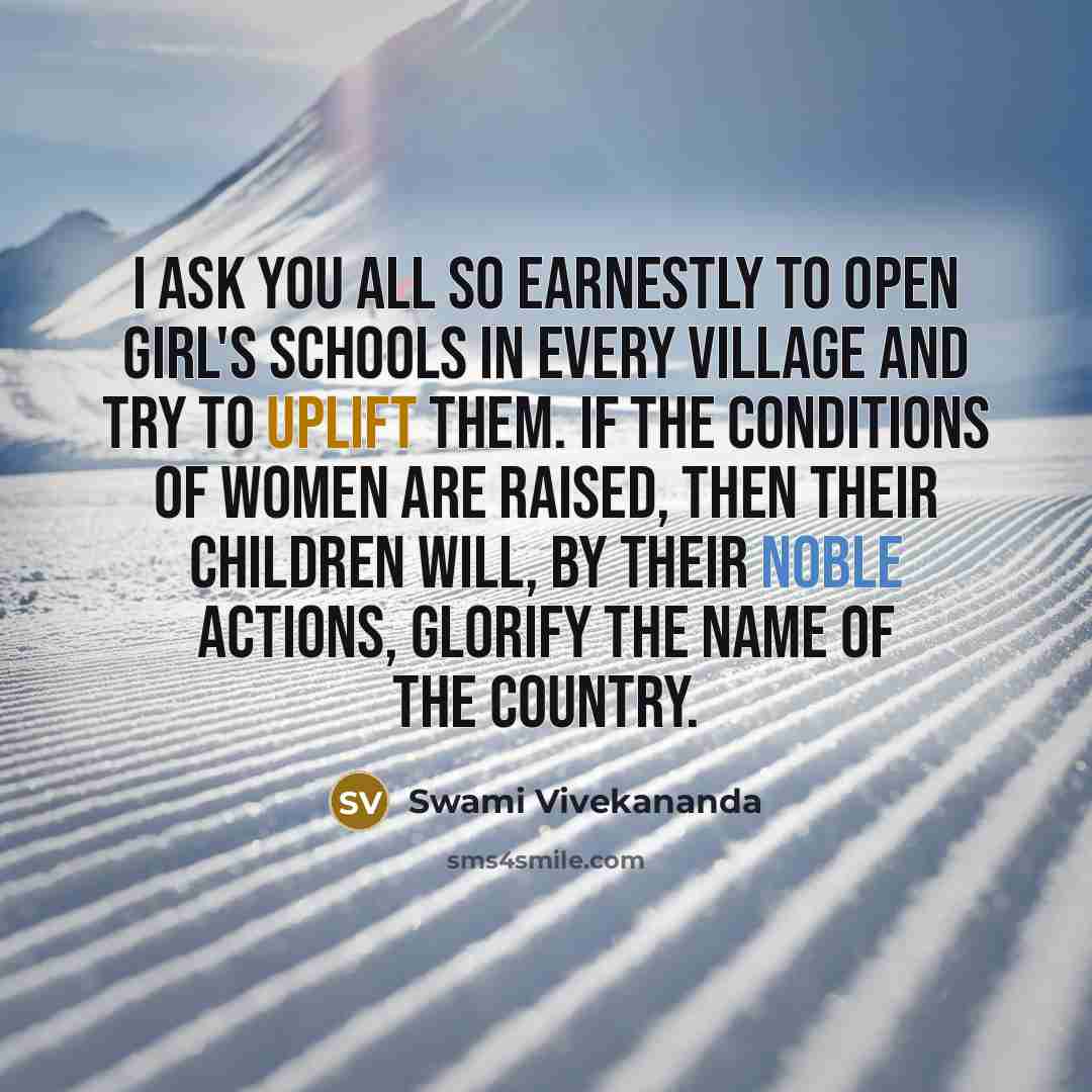 “I ask you all so earnestly to open girl's schools…” quote by Swami Vivekananda