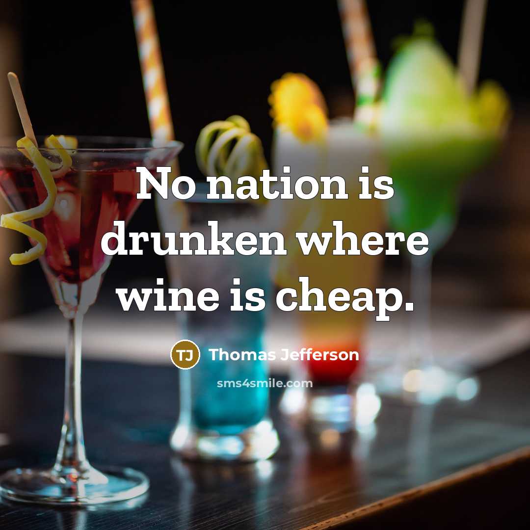 “No nation is drunken where wine is cheap.…” quote by Thomas Jefferson