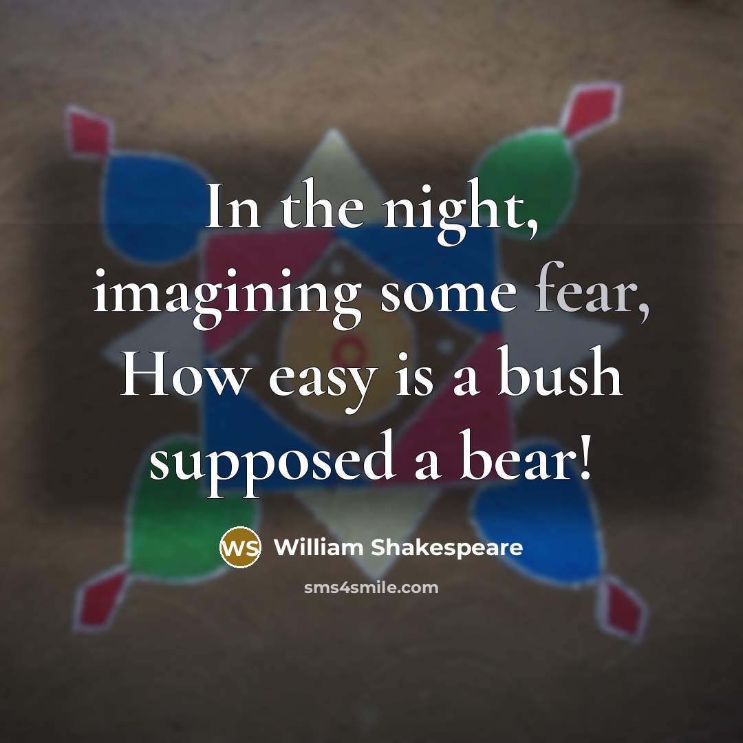 “In the night, imagining some fear, How easy is a…” quote by William Shakespeare