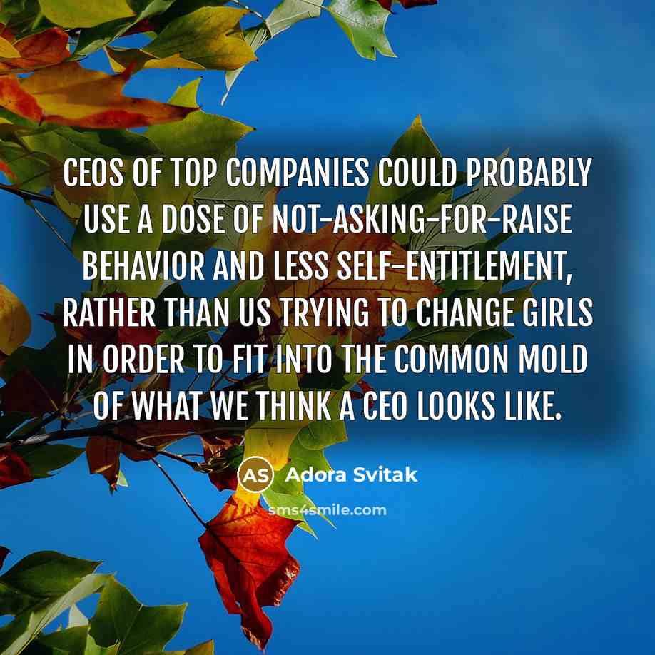 “CEOs of top companies could probably use a dose of…” quote by Adora Svitak