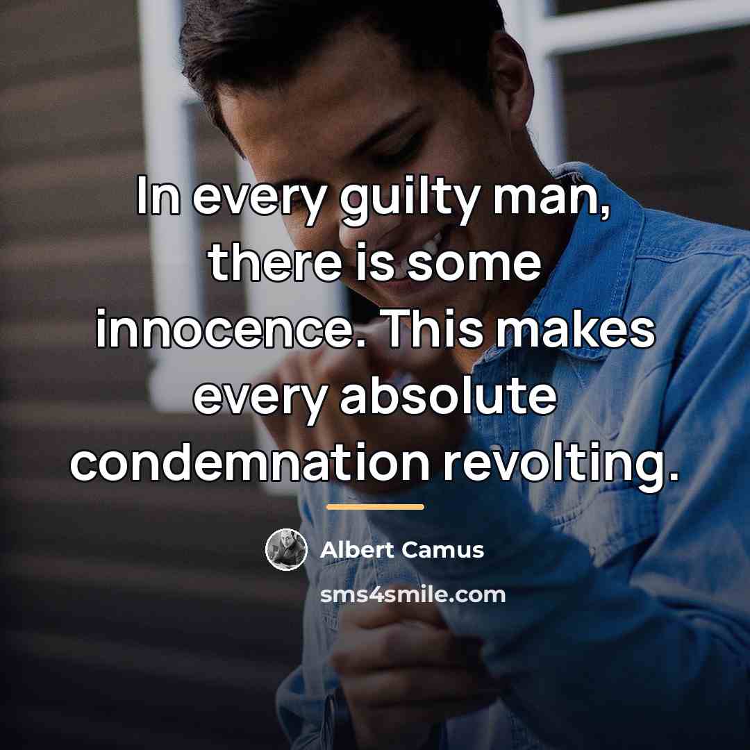 “In every guilty man, there is some innocence. This makes…” quote by Albert Camus