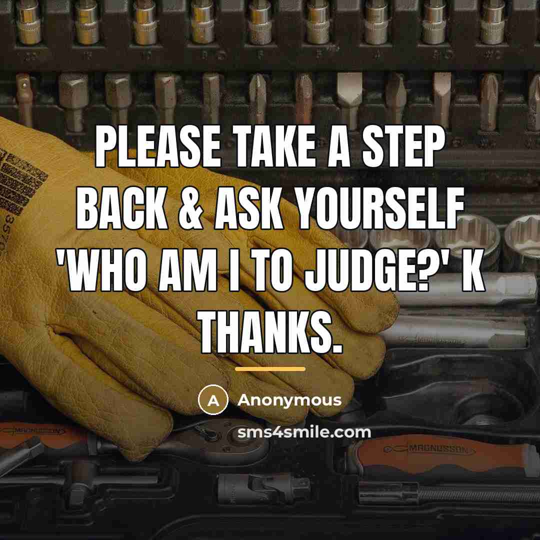 “Please take a step back & ask yourself 'who am…” quote by Anonymous