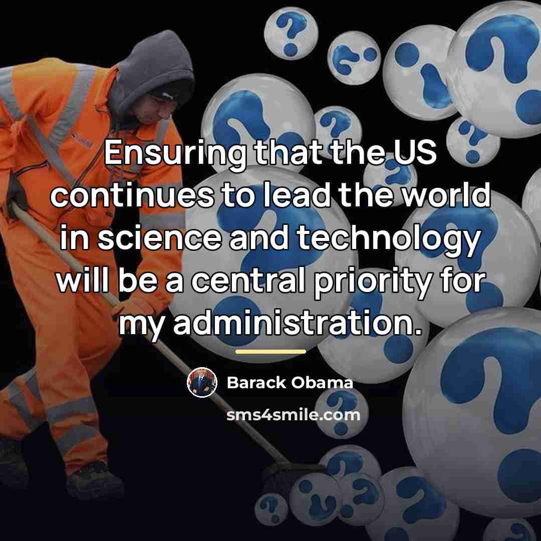 “Ensuring that the US continues to lead the world in…” quote by Barack Obama
