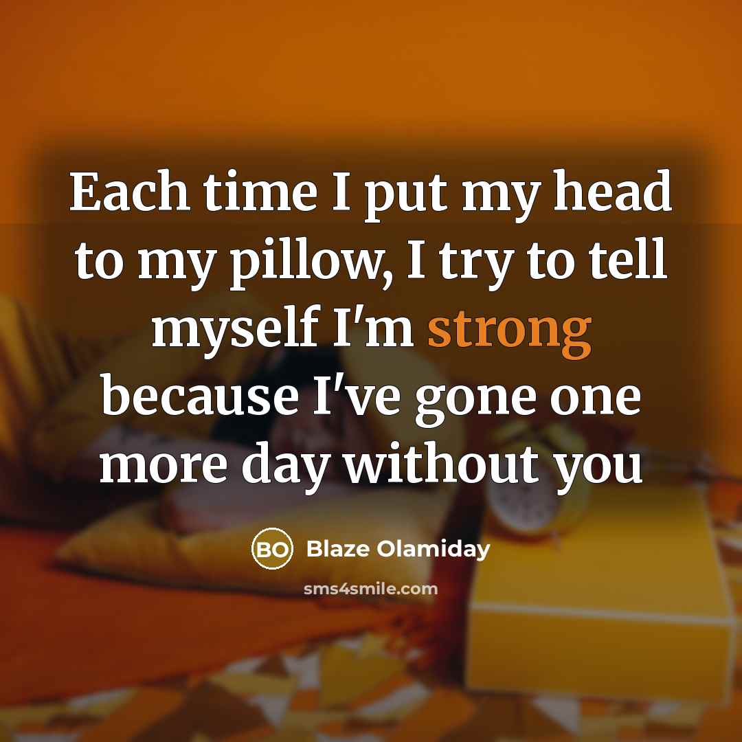 “Each time I put my head to my pillow, I…” quote by Blaze Olamiday