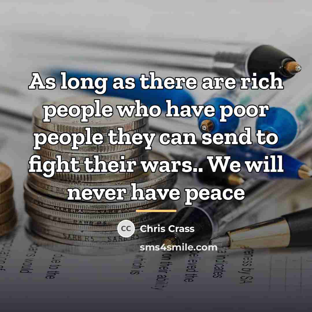 “As long as there are rich people who have poor…” quote by Chris Crass