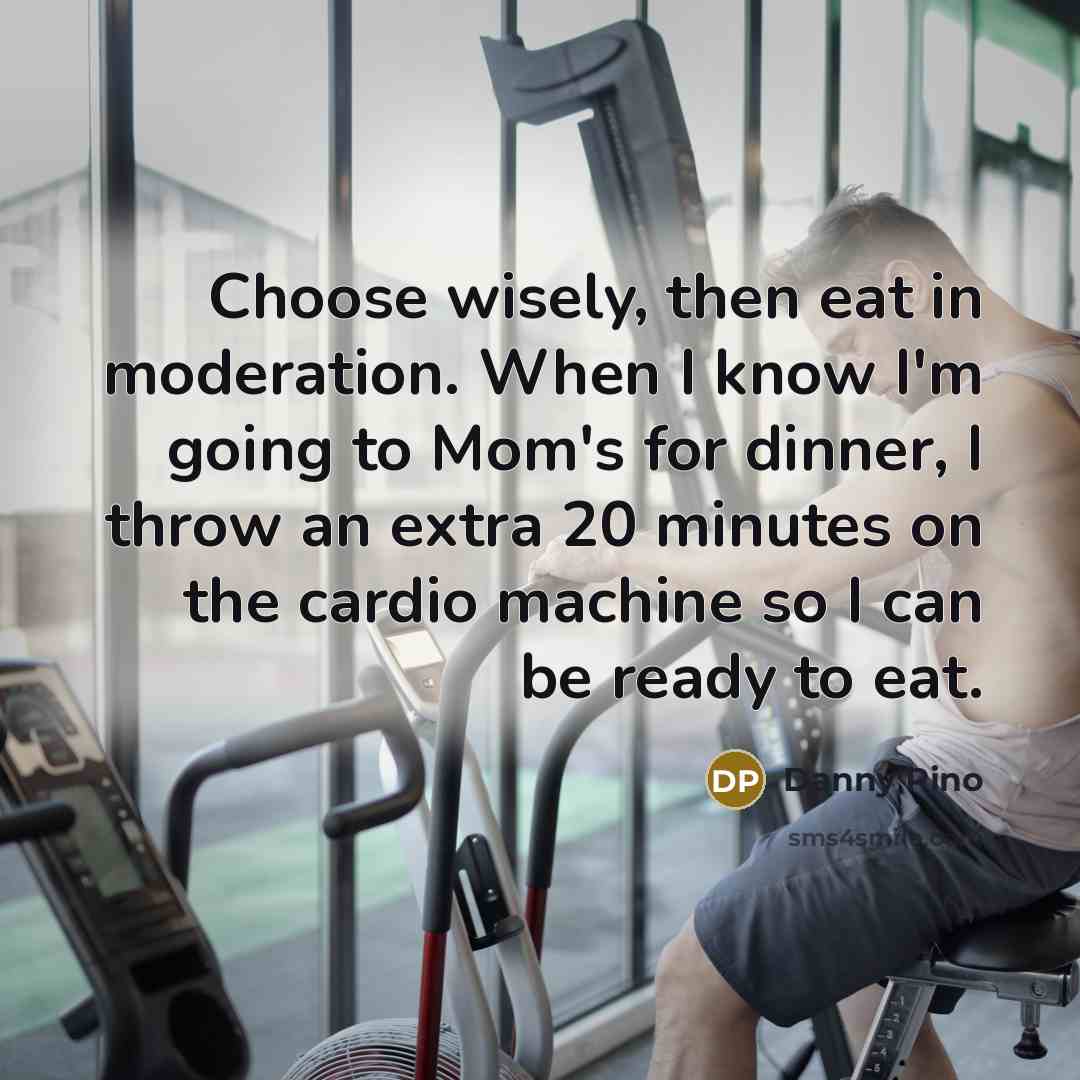 “Choose wisely, then eat in moderation. When I know I'm…” quote by Danny Pino