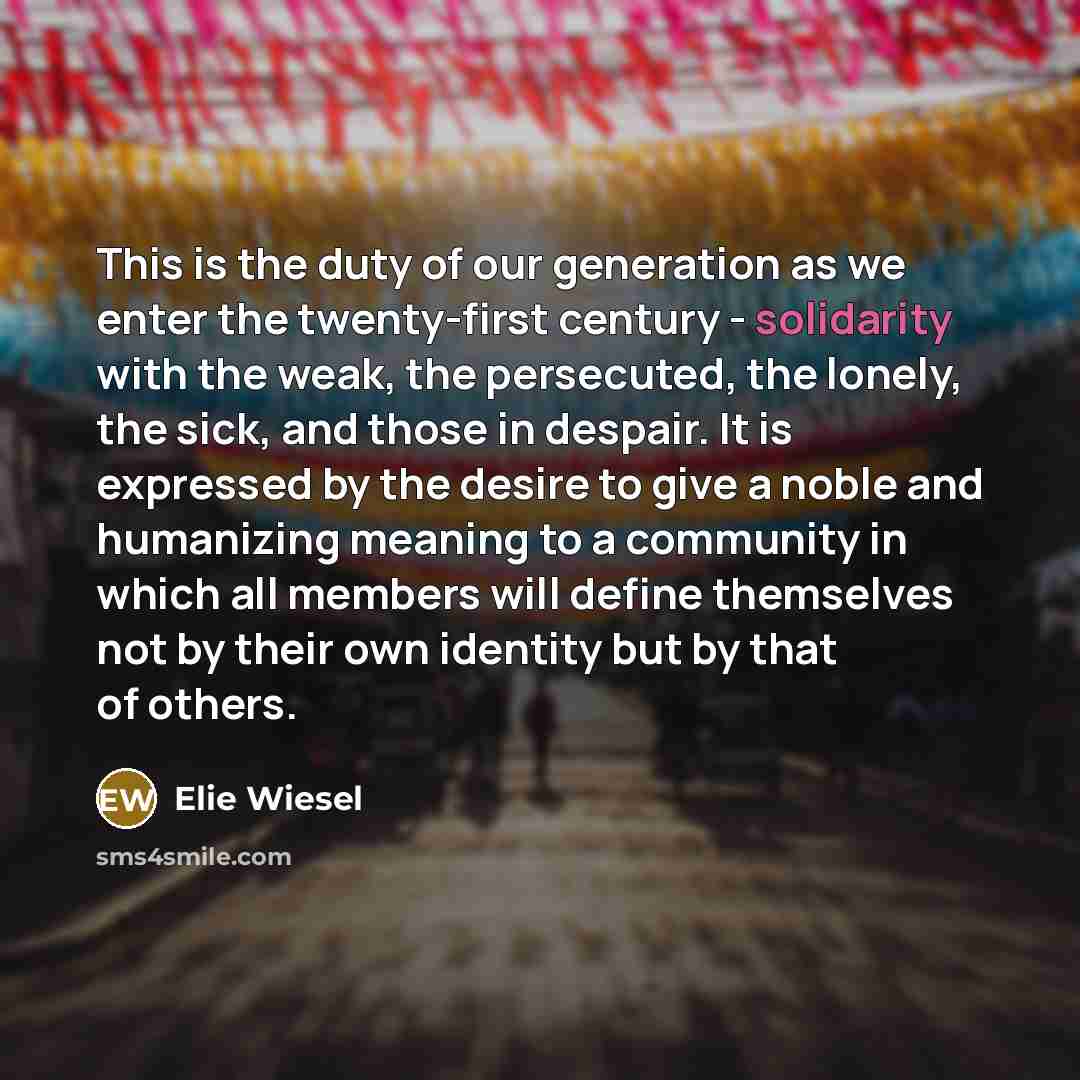 “This is the duty of our generation as we enter…” quote by Elie Wiesel