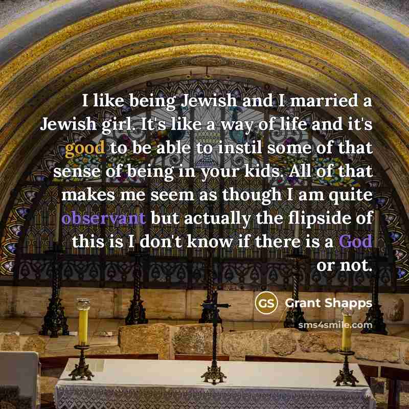 “I like being Jewish and I married a Jewish girl.…” quote by Grant Shapps