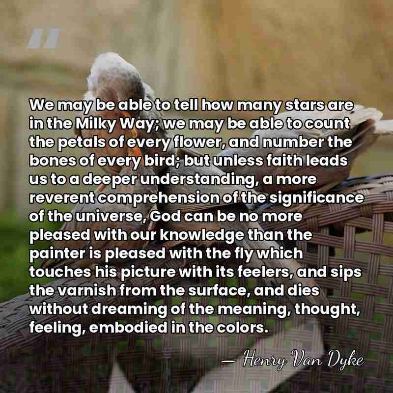 We may be able to tell how many stars are in the&hellip; - Henry Van Dyke