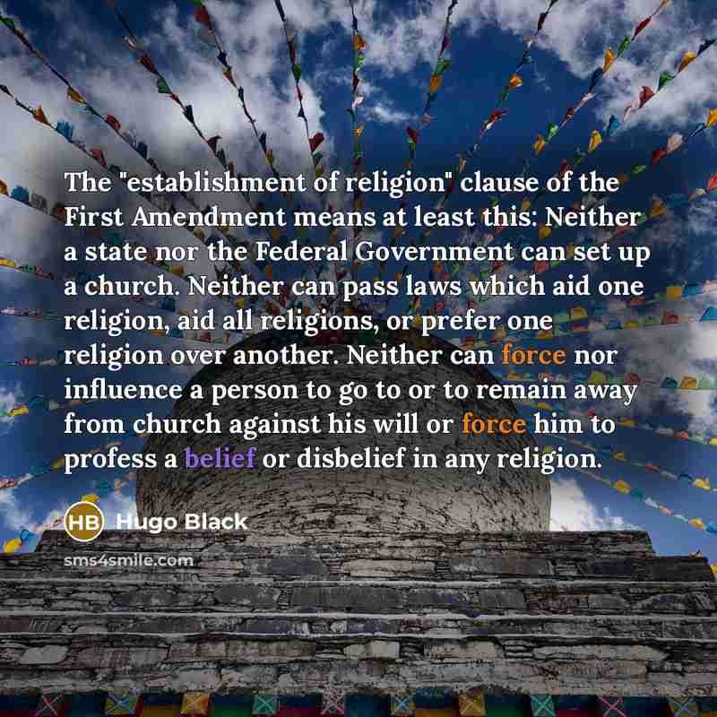“The "establishment of religion" clause of the First Amendment means…” quote by Hugo Black