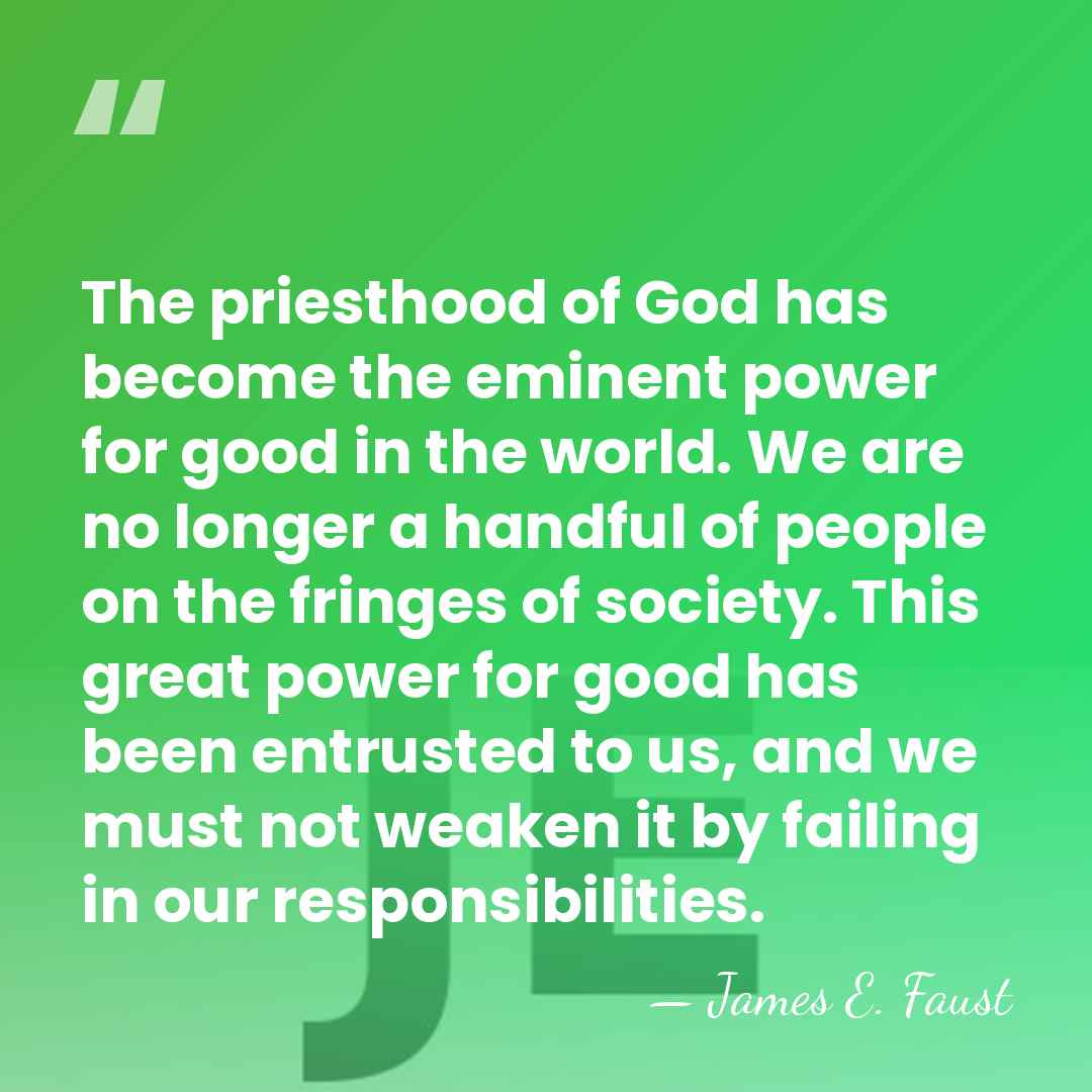 The priesthood of God has become the eminent power for good in&hellip; - James E. Faust