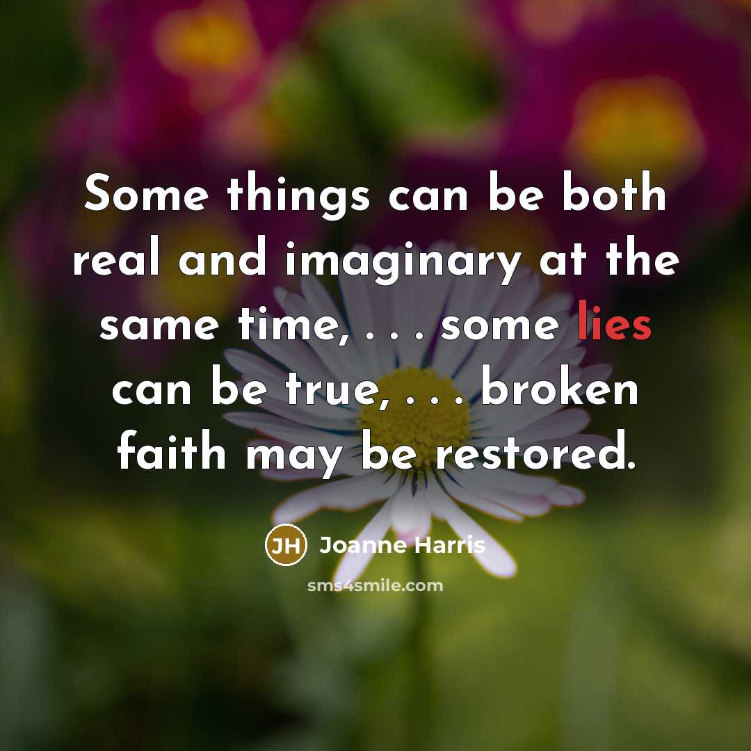 “Some things can be both real and imaginary at the…” quote by Joanne Harris