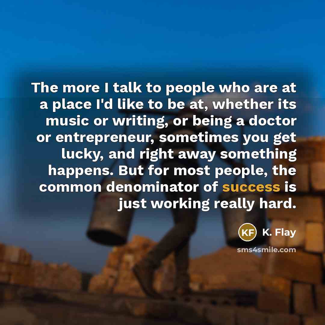 “The more I talk to people who are at a…” quote by K. Flay