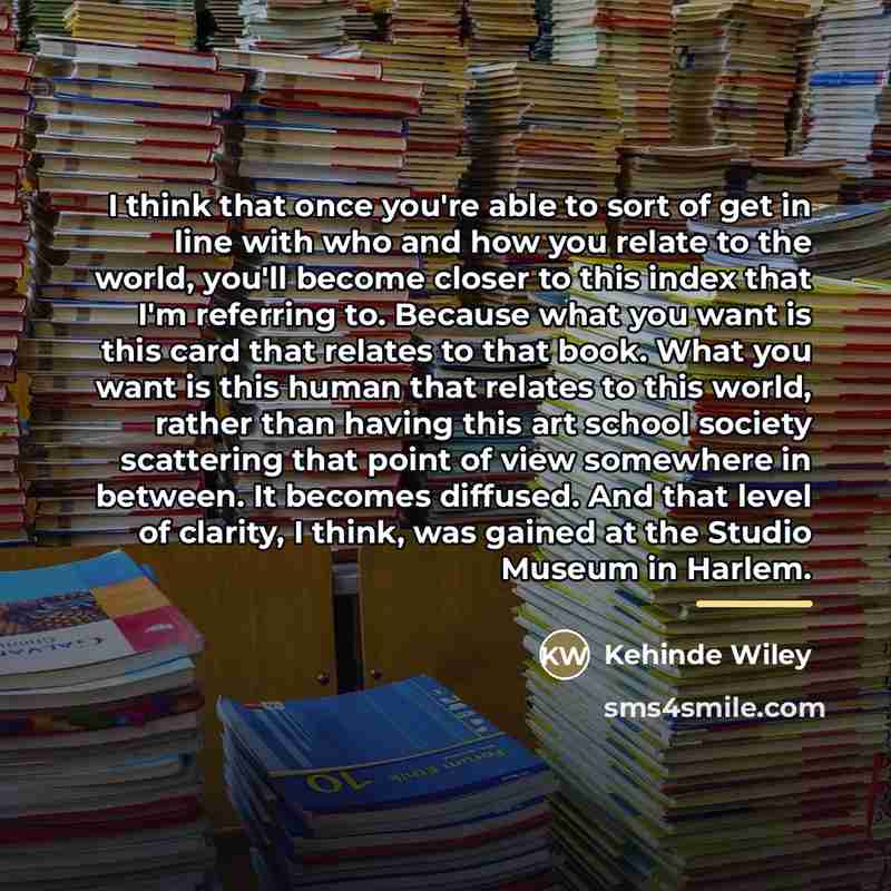 “I think that once you're able to sort of get…” quote by Kehinde Wiley
